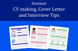 Seminar on CV making, Cover Letter and Interview Tips